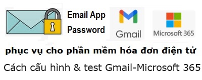 Cấu hình Application Password cho Gmail / Microsoft 365 để sử dụng với phần mềm hóa đơn điện tử
