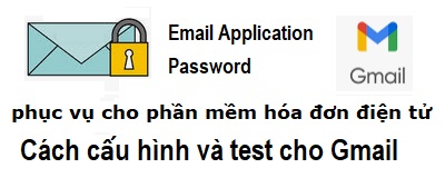 Cấu hình Application Password cho Gmail để sử dụng với phần mềm hóa đơn điện tử