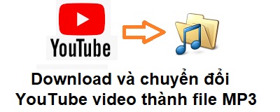 Phần mềm miễn phí download và chuyển đổi YouTube thành file MP3